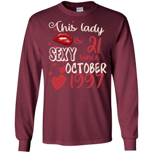 This Lady Is 21 Sexy Since October 1997 21st Birthday Shirt For October WomensG240 Gildan LS Ultra Cotton T-Shirt