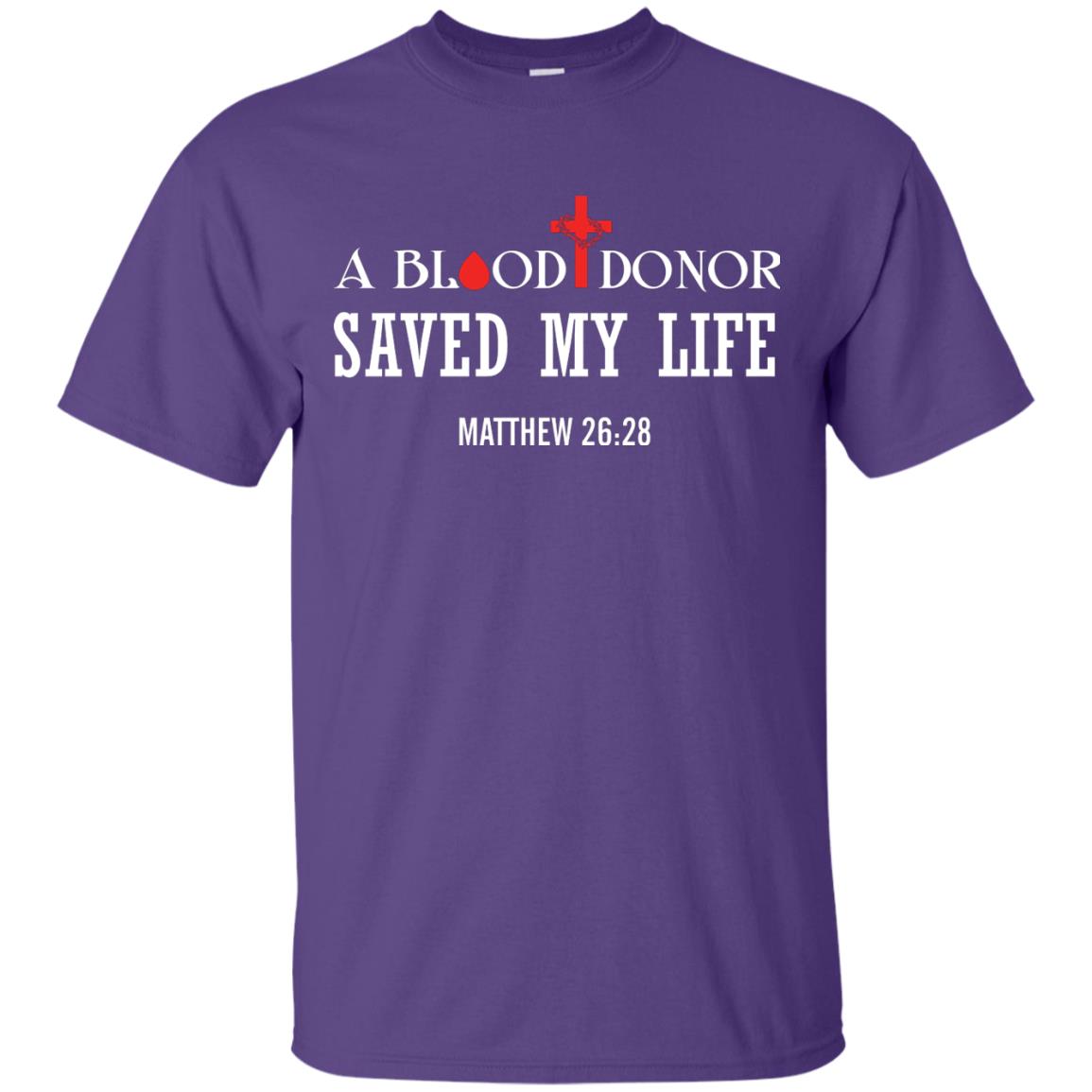 A Blood Donor Saved My Life Matthew 26 28 Christian T-shirt Purple