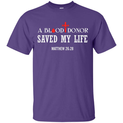 A Blood Donor Saved My Life Matthew 26 28 Christian T-shirt Purple