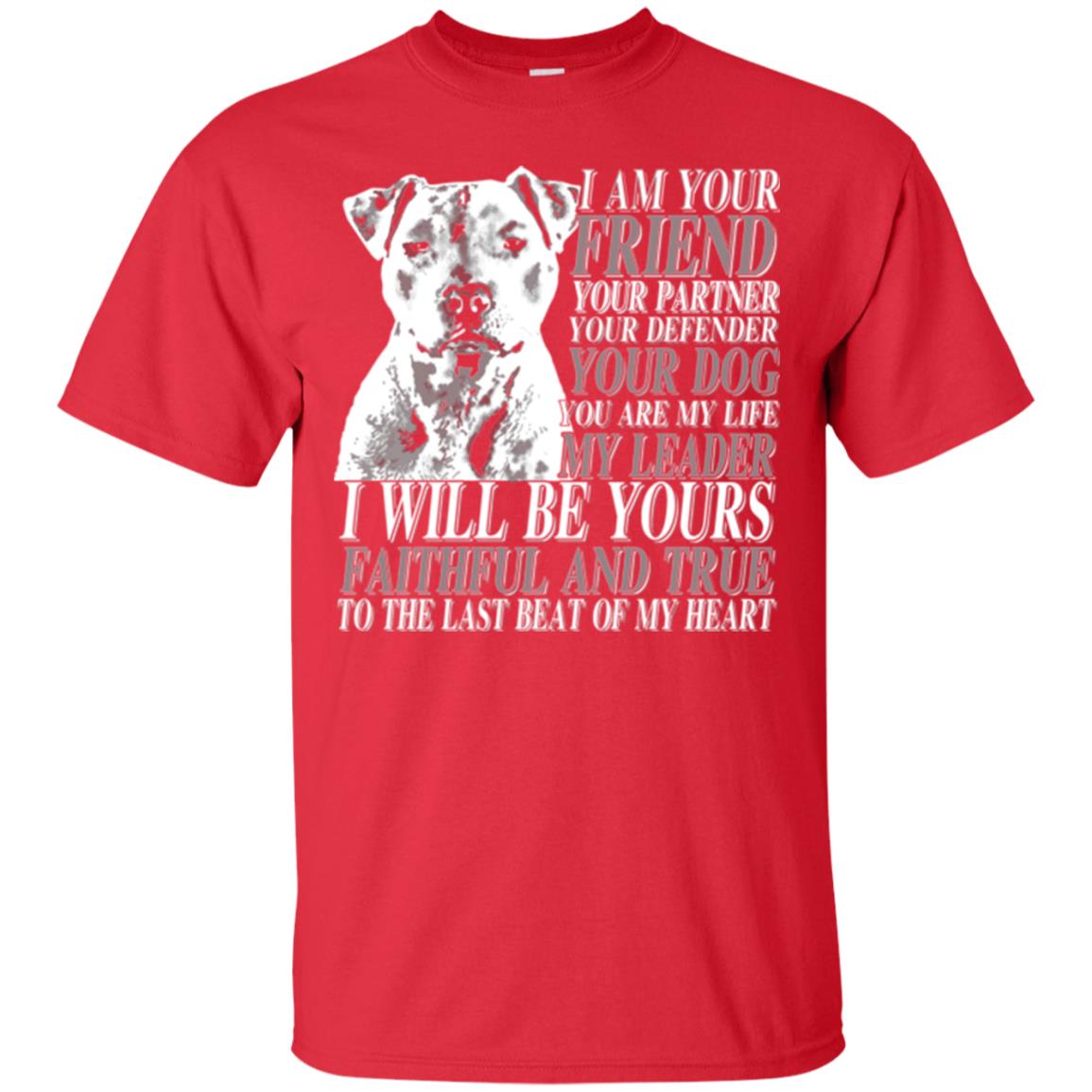 I Am Your Friend Your Partner Your Defender Your Dog You Are My Life My Leader I Will Be Yours Faithful And True To The Last Beat Of My Heart Red