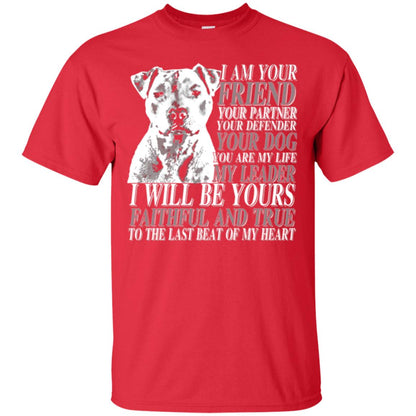 I Am Your Friend Your Partner Your Defender Your Dog You Are My Life My Leader I Will Be Yours Faithful And True To The Last Beat Of My Heart Red