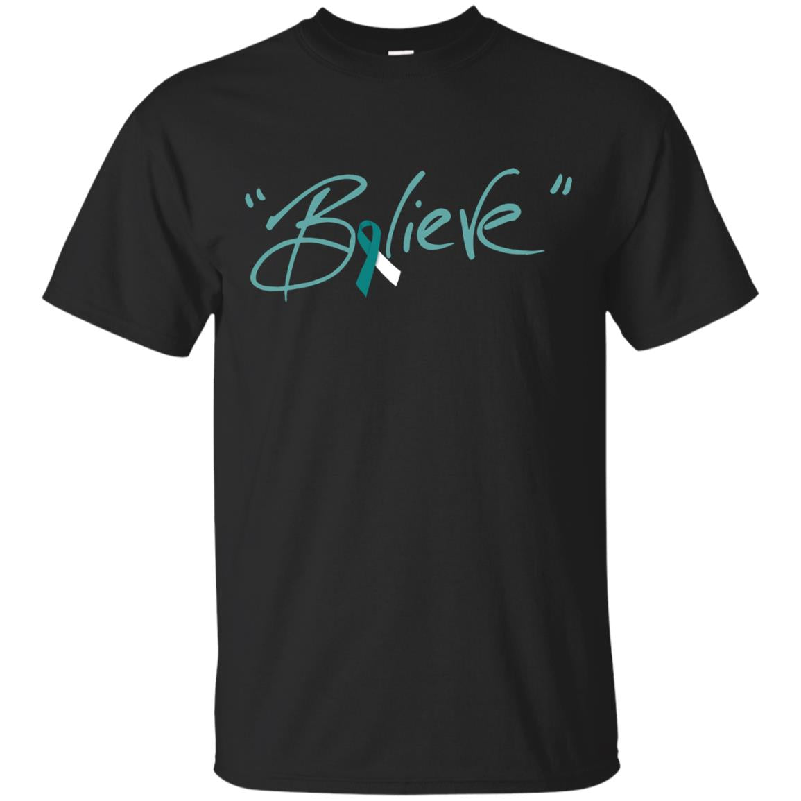 Cervical Cancer Awareness Shirt Teal White Ribbon Believe Black