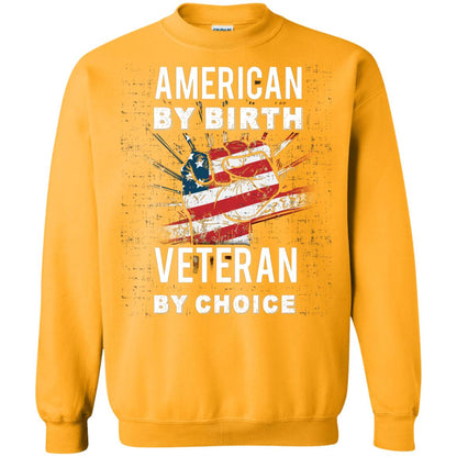 American By Birth Veteran By Choice Independence Day 4th July Shirt Gold
