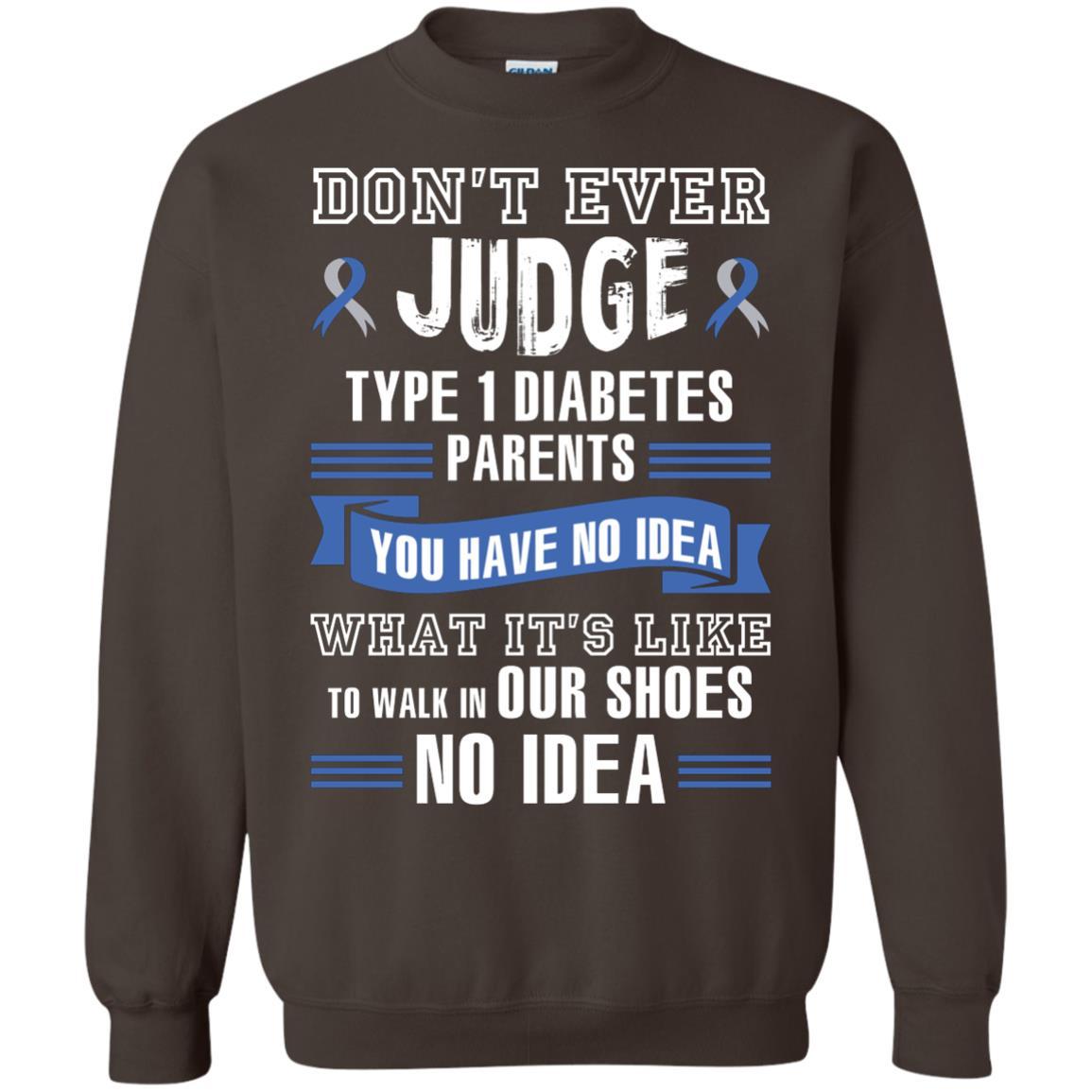 Diabetes T-shirt Don't Ever Judge Type 1 Diabetes Parents Dark Chocolate