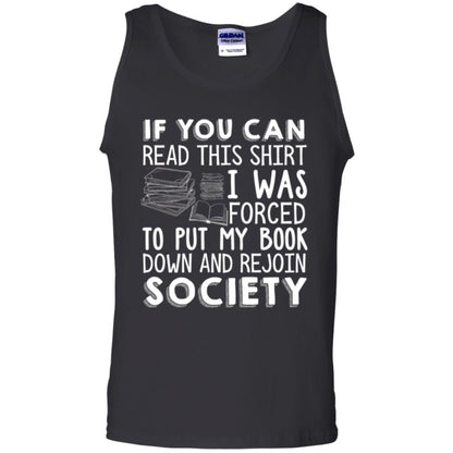 Book Reader T-shirt If You Can Read This Shirt I Was Forced To Put My Book Down Black