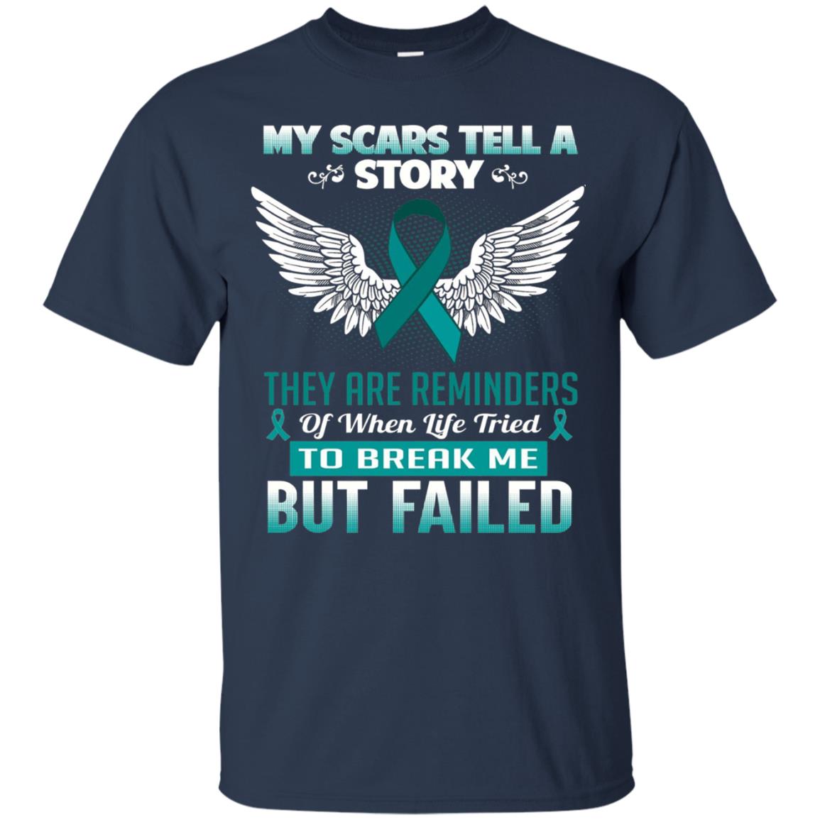 My Scars Tell A Story Ovarian Cancer Awareness T-shirt Navy