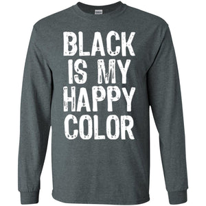 Black Is My Happy Color T-shirt