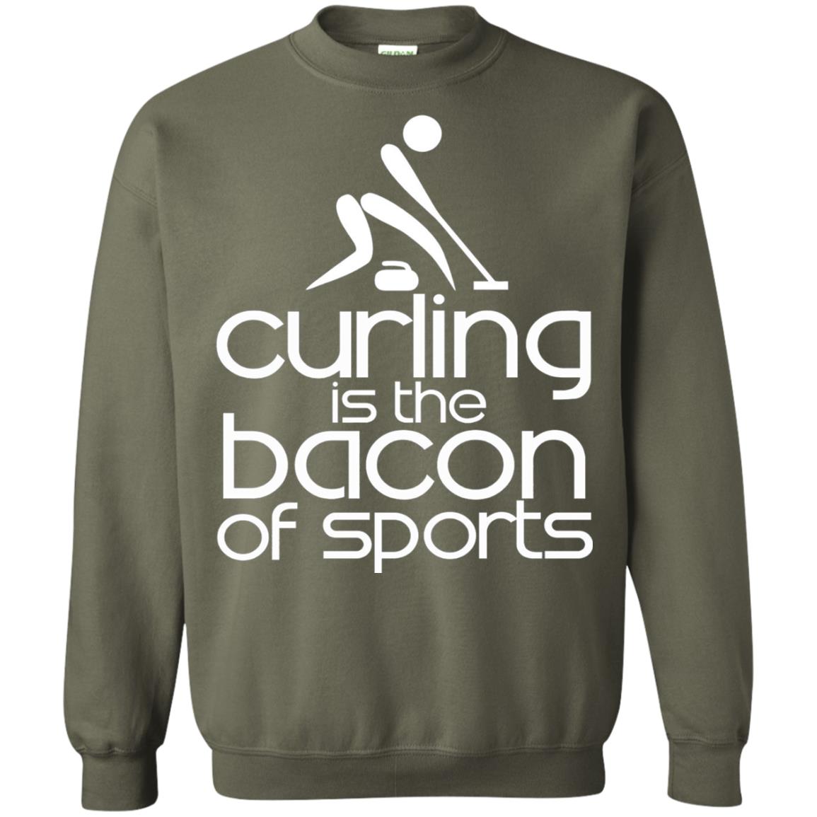 Funny Curling Is The Bacon Of Sports T-shirt Military Green