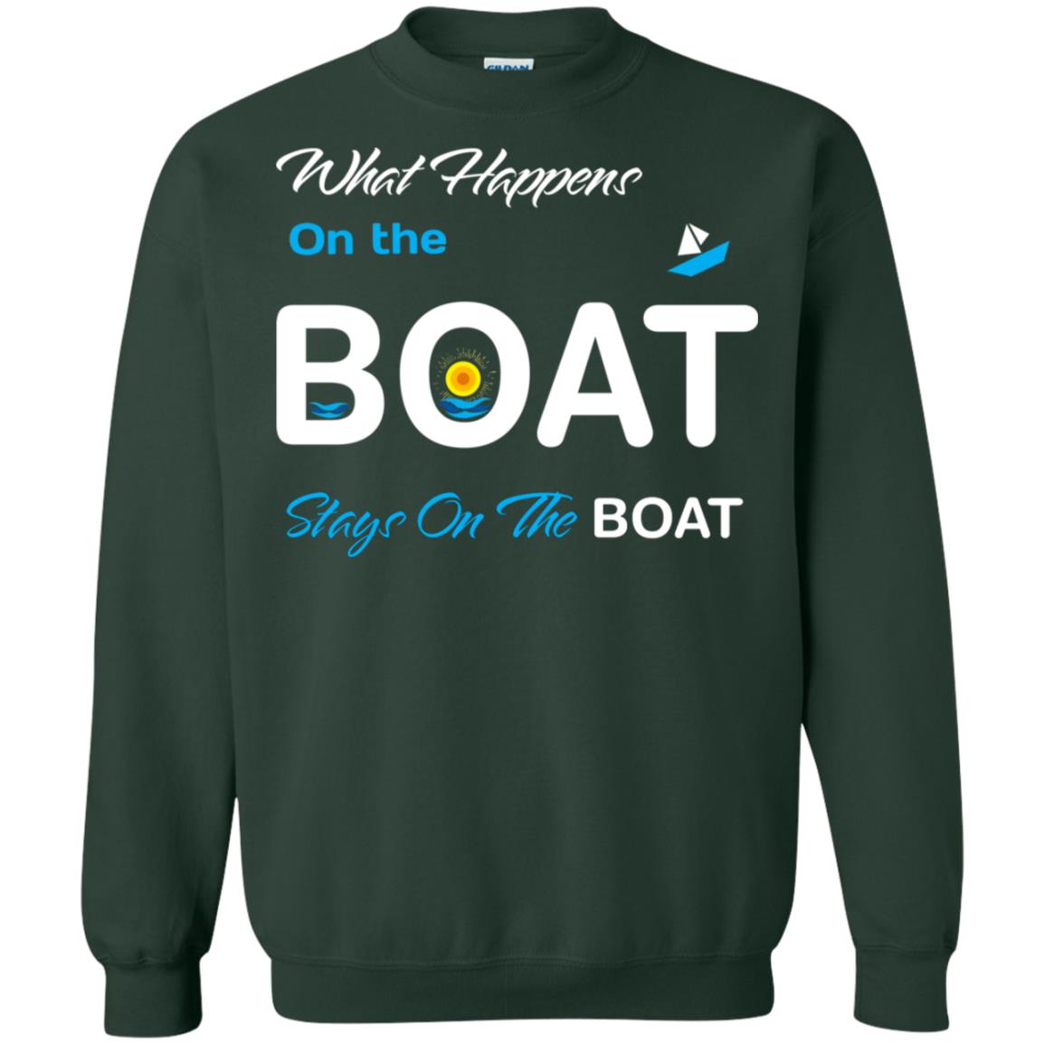 What Happens On The Boat Stay On The Boat Summer Vacation Shirt Forest Green