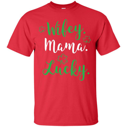 Wifey Mama Lucky Mom St Patricks Day T-shirt Red
