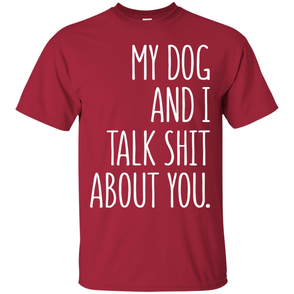 Dog Lovers T-shirt My Dog And I Talk About You Cardinal