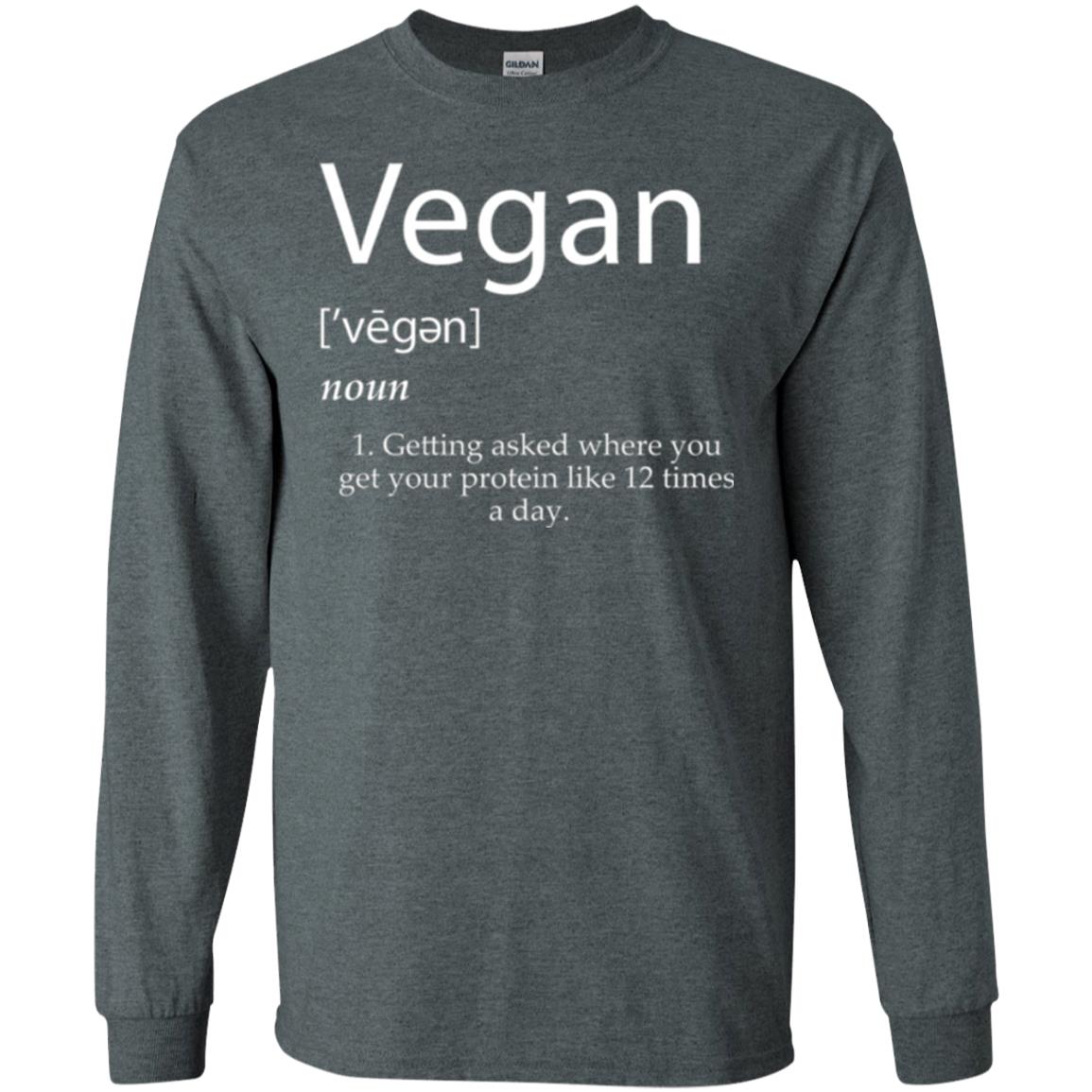 Vegan T-shirt Getting Asked Where You Get Your Protein Like 12 Times A Day Dark Heather