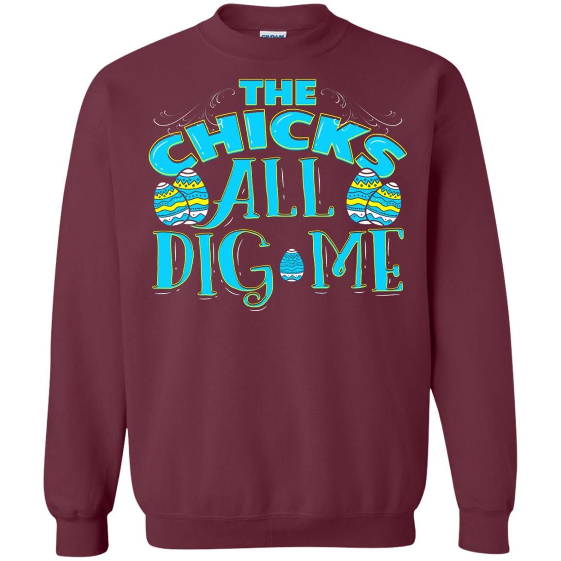 Cute Easter Shirts The Chicks All Dig Me Maroon
