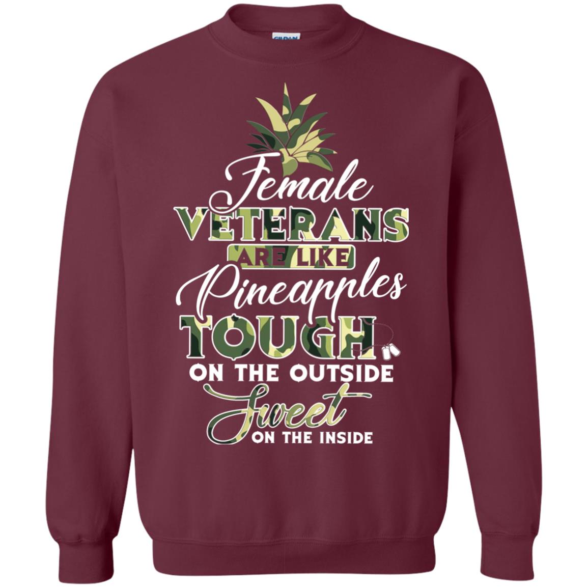 Female Veterans Are Like Pineapple Tough On The Outside Sweet On The Inside Maroon