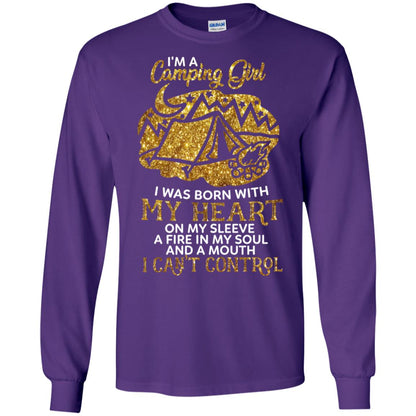 I'm A Camping Girl I Was Born With My Heart On My Sleeve A Fire In My Soul And A Mouth I Can't Control Shirt Purple