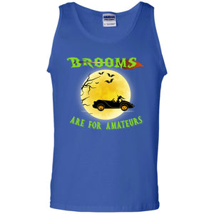 Brooms Are For Amateurs Witches Drive Car Funny Halloween ShirtG220 Gildan 100% Cotton Tank Top