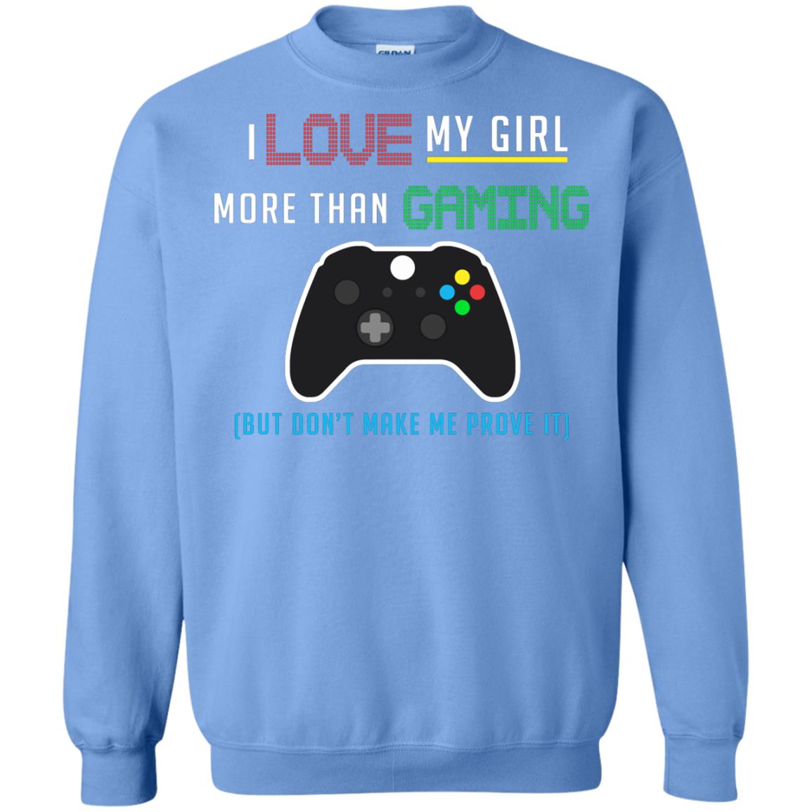 Gamer T-shirt I Love My Girl More Than Gaming Carolina Blue