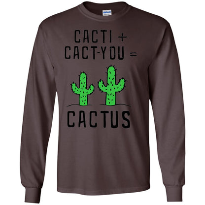 Funny Cactus Shirt Cacti Cact You Dark Chocolate