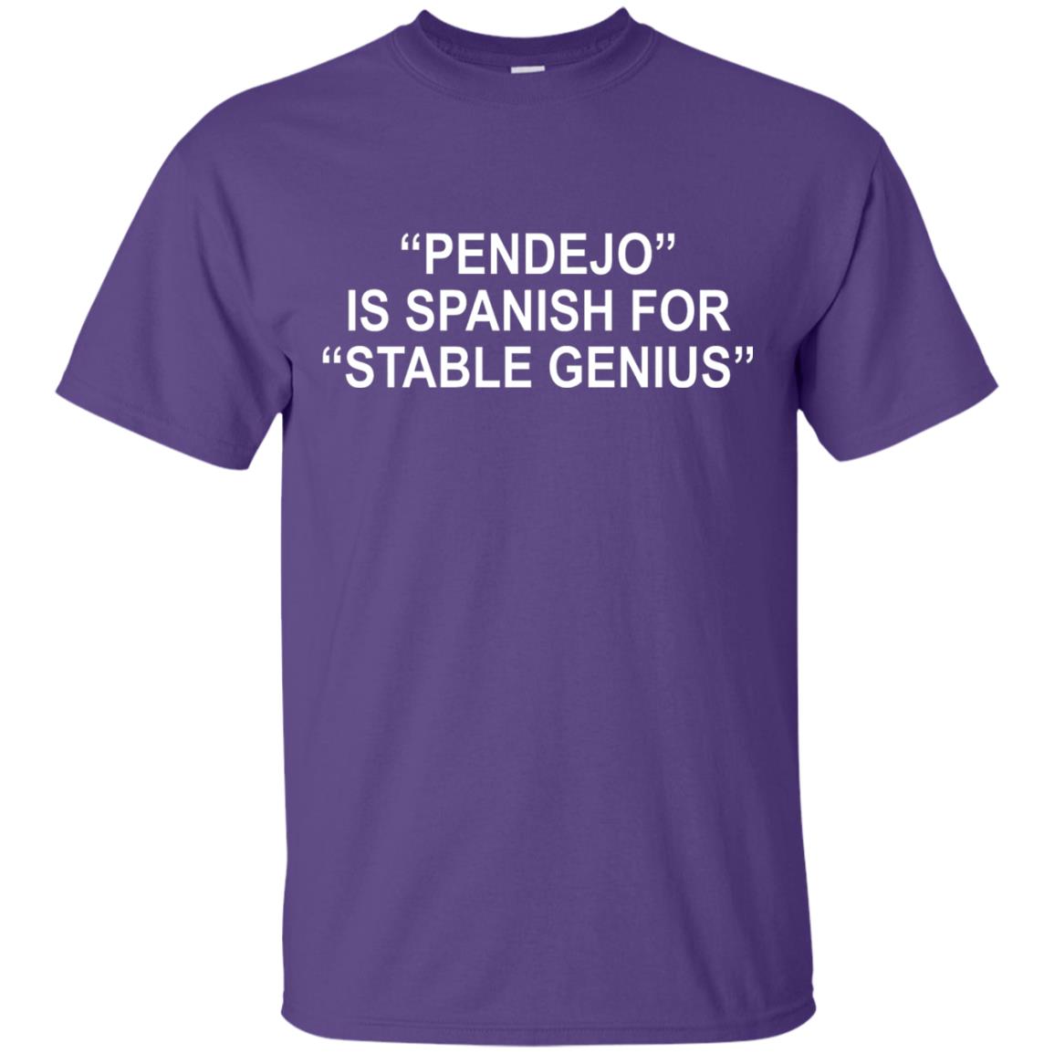 Pendejo Is Spanish For Stable Genius T-shirt Purple