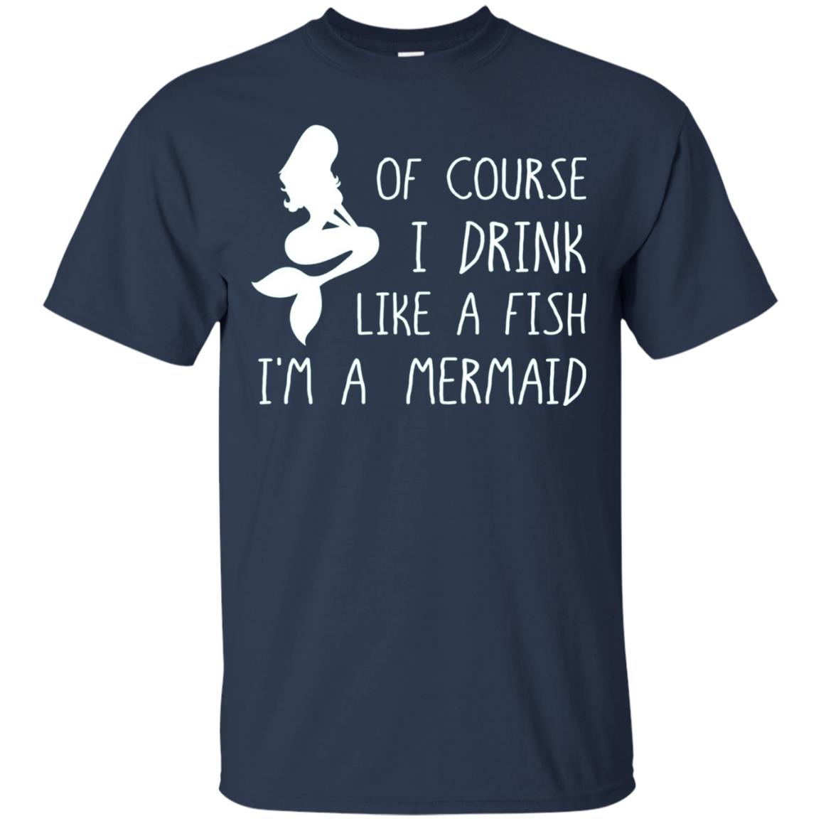I Drink Like A Fish Im A Mermaid Drinking T-shirt Navy