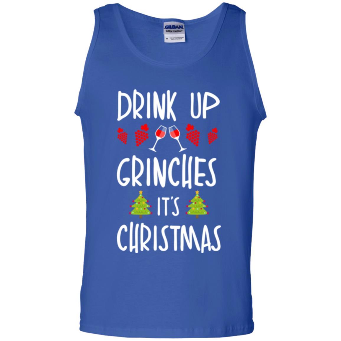Wine T-shirt Drink Up Grinches It's Christmas Royal