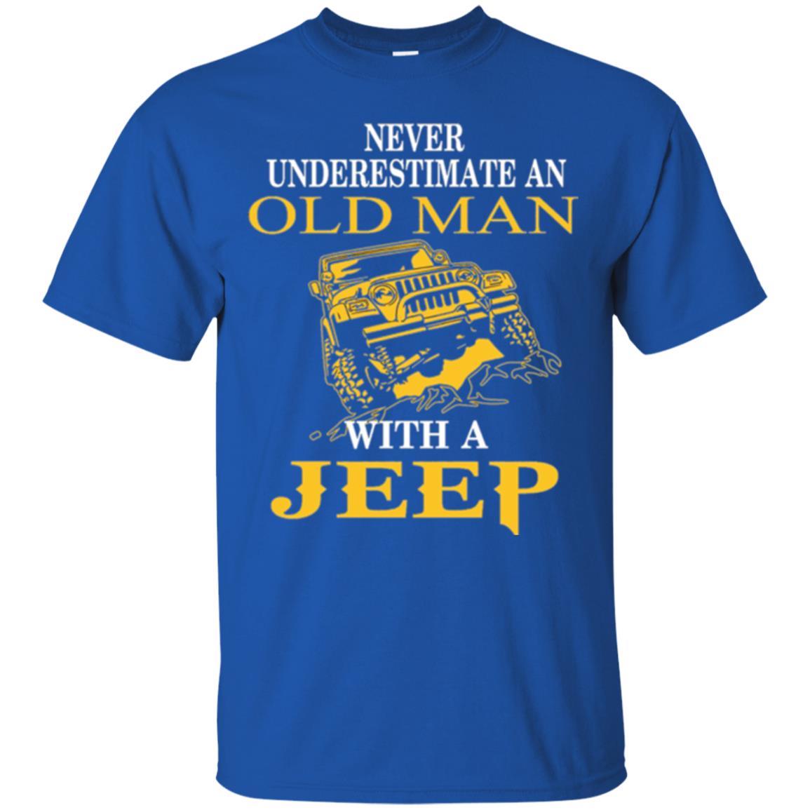 Never Underestimate An Old Man With A Jeep T-shirt Royal