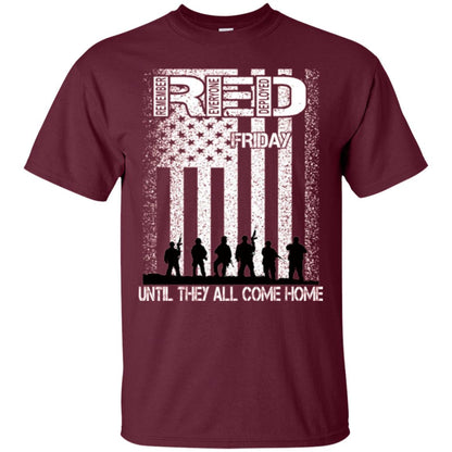 Red Friday Military T-shirt Untill They All Come Home Maroon