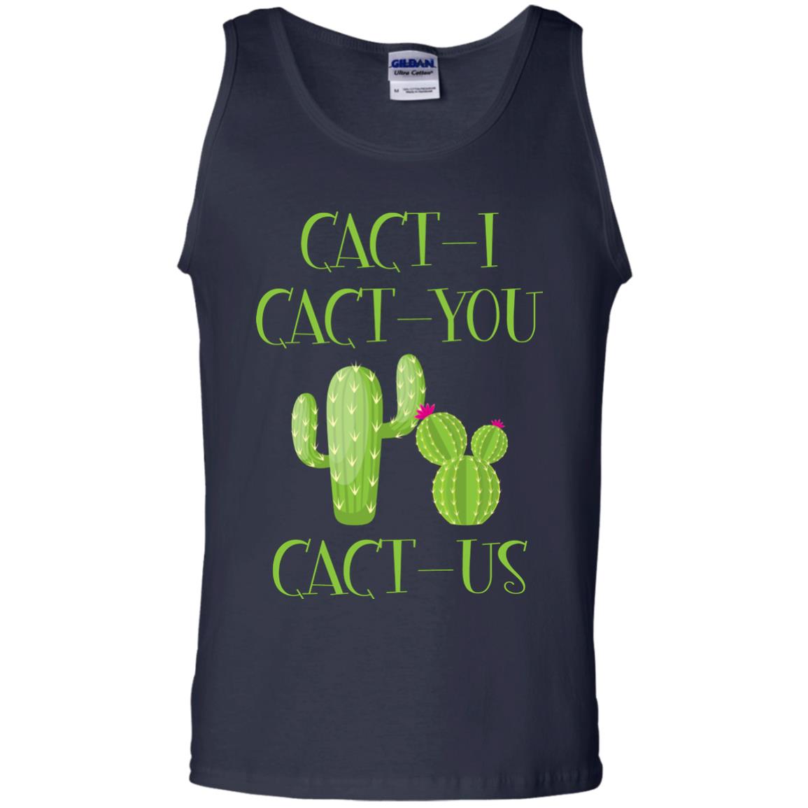 Cact I Cact You Cact Us Funny Cactus Lover Shirt Navy