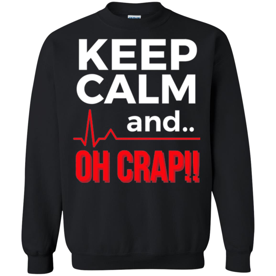 Funny Emergency Room T-shirt Keep Calm Oh Crap Flatline Black