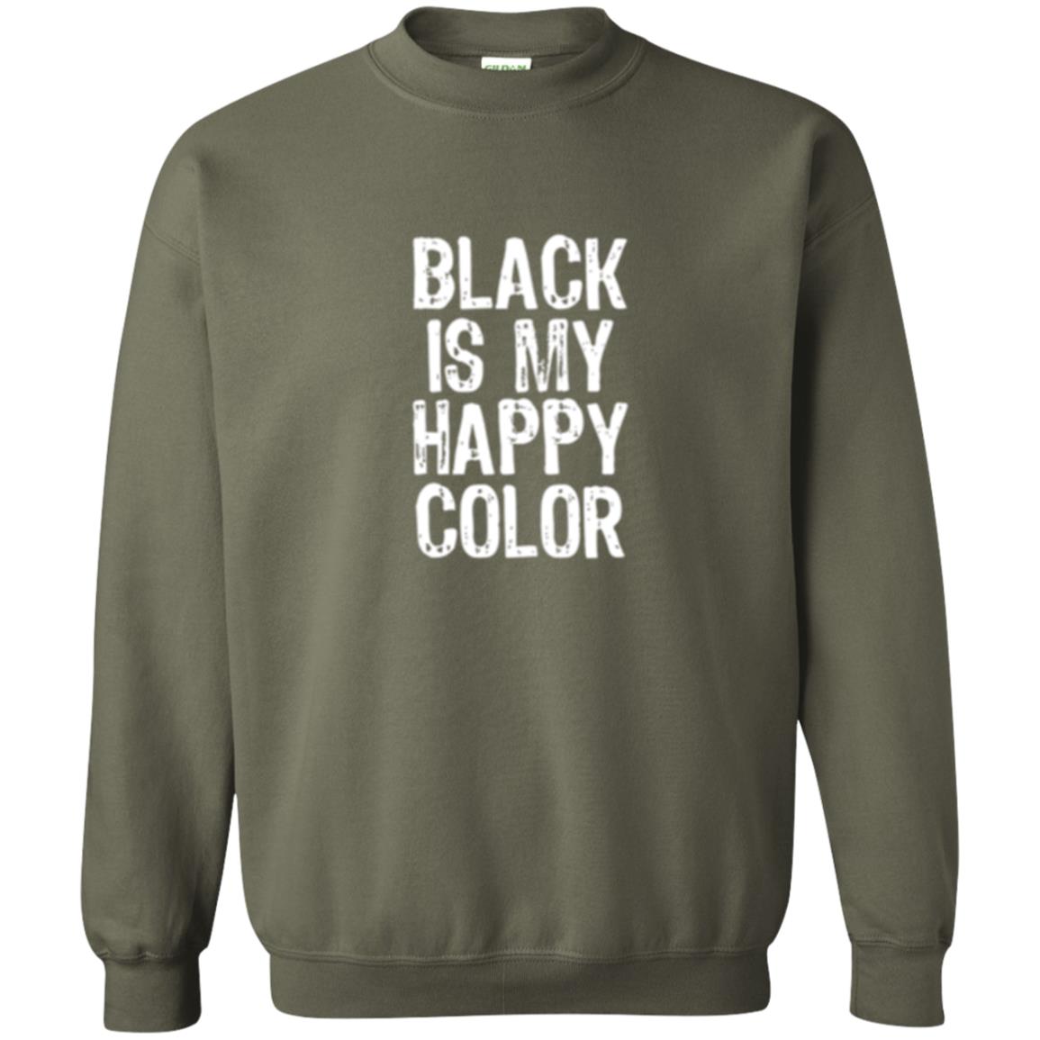 Black Is My Happy Color T-shirt Military Green