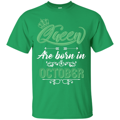 Brithday T-Shirt Queen Are Born In October Irish Green
