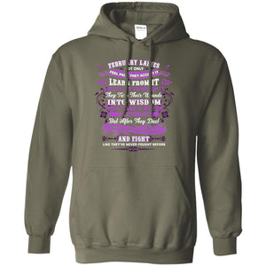 February Ladies Shirt Not Only Feel Pain They Accept It Learn From It They Turn Their Wounds Into WisdomG185 Gildan Pullover Hoodie 8 oz.