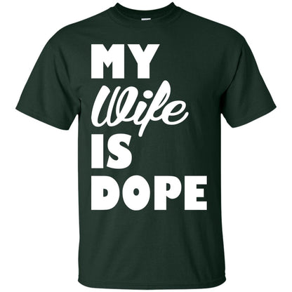 Husband T-shirt My Wife Is Dope Forest