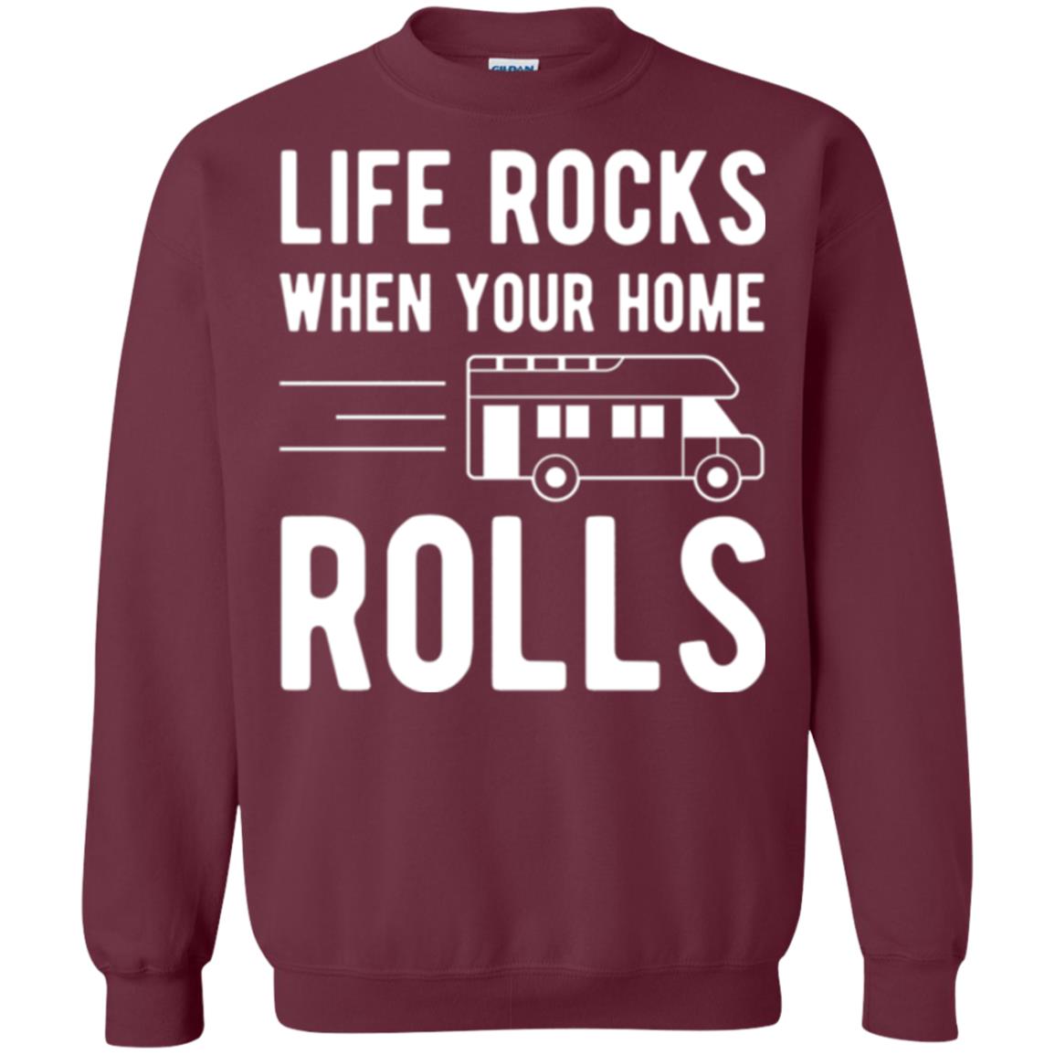 Camper Rv T-shirt Life Rocks When Your Home Roll Maroon