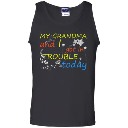 My Grandma And I Got In Trouble Today Shirt Black