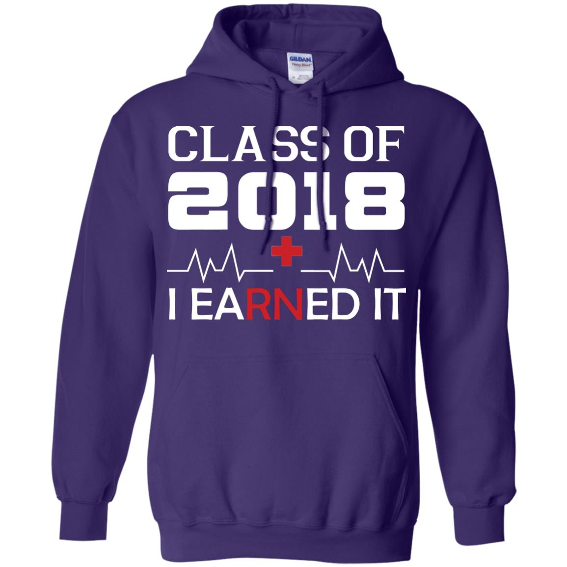 Class Of 2018 I Earned It Graduate Registered Nurse Shirt Purple