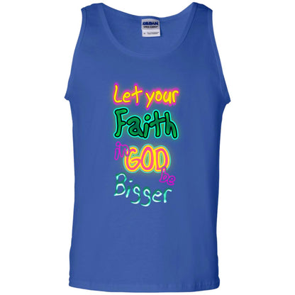 Let Your Faith In God Be Bigger Best Quote Shirt Royal