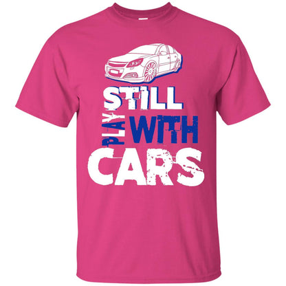 Still Play With Cars Funny Racing Driving T-shirt Heliconia