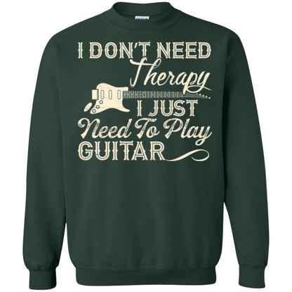 Guitar T-shirt I Don_t Need Therapy I Just Need To Play Guitar Forest Green
