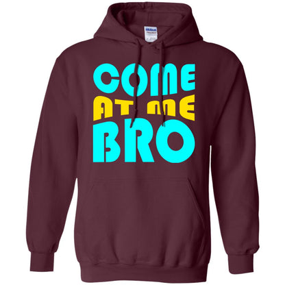 Come At Me Bro Funny Saying T-shirt Maroon