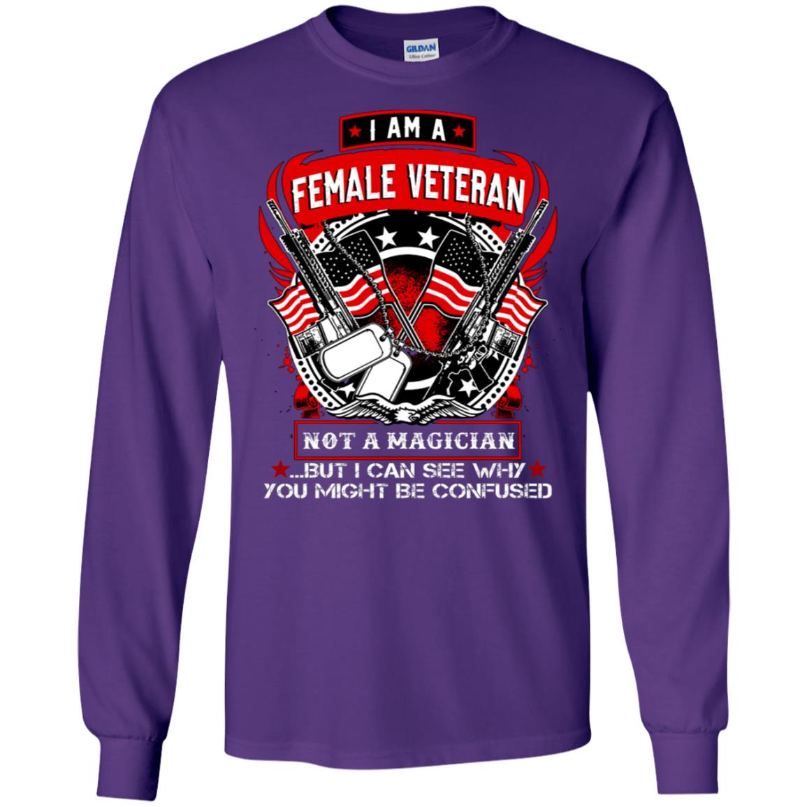 I Am A Female Veteran Not A Magician But I Can See Why You Might Be Confused Shirt Purple