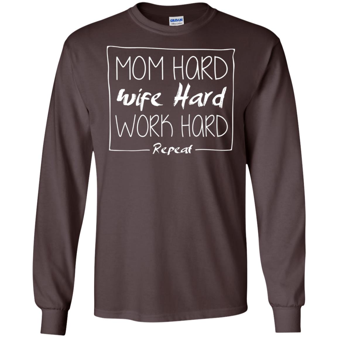 Mom Hard Wife Hard Work Hard Repeat Mommy T-shirt Dark Chocolate