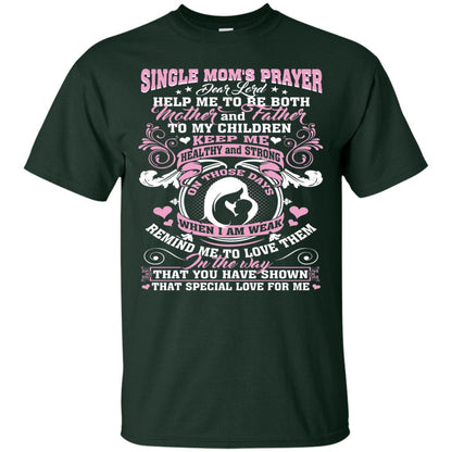 Single Mom Prayer Shirt Help Me To Be Both Mother And Father Forest