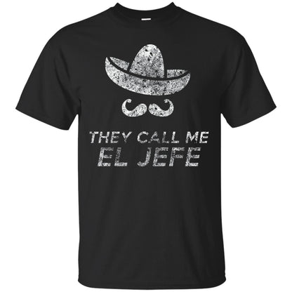They Call Me El Jefe Bragging Boss Cinco De Mayo Black