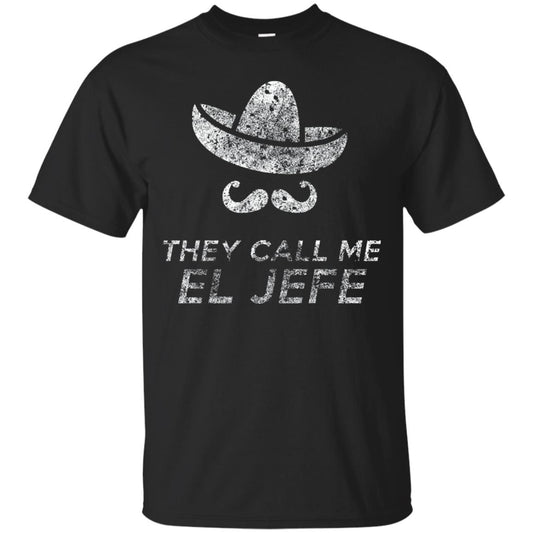 They Call Me El Jefe Bragging Boss Cinco De Mayo Black