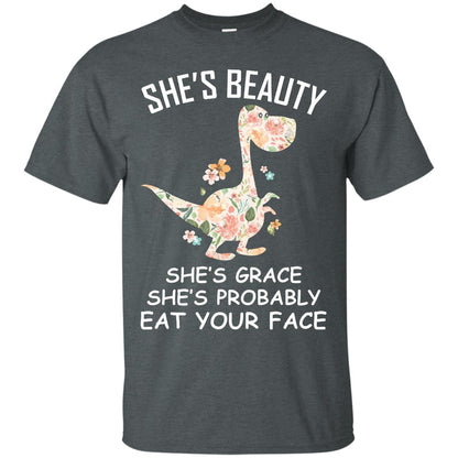 She_s Beauty She_s Grace She_s Probably Eat Your Face Saurus Lover Shirt Dark Heather