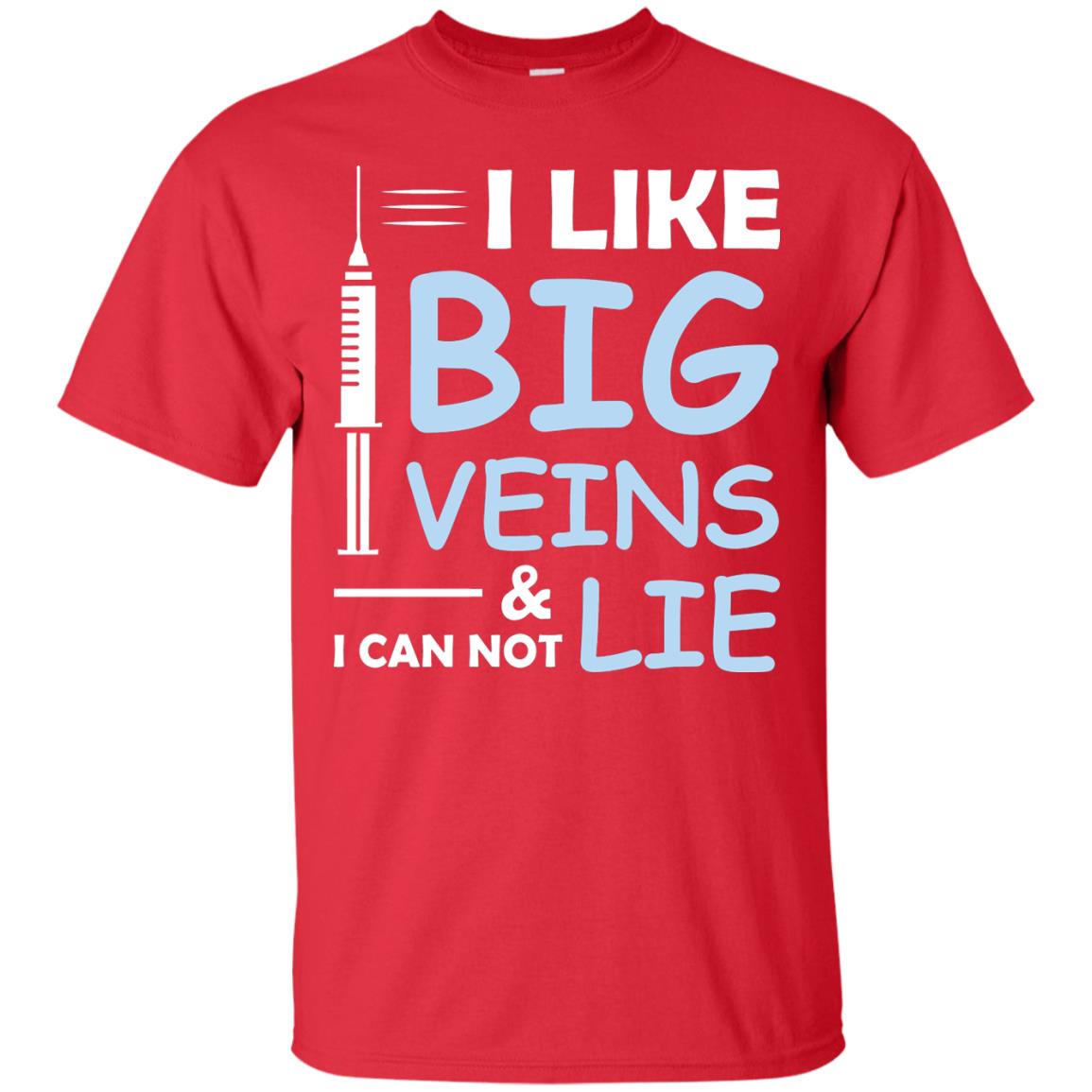 I Like Big Veins And I Can Not Lie Phlebotomist T-shirt Red