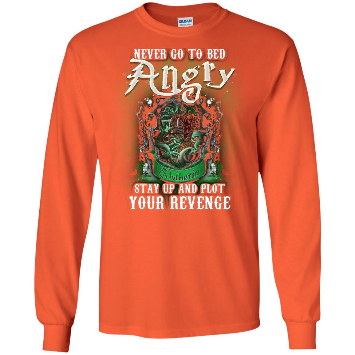 Never Go To Bed Angry Stay Up And Plot Your Revenge Slytherin House Harry Potter ShirtG240 Gildan LS Ultra Cotton T-Shirt