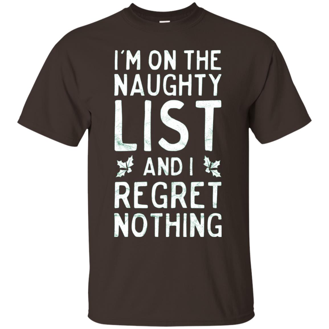 I_m On The Naughty List Funny Christmas T-shirt Dark Chocolate