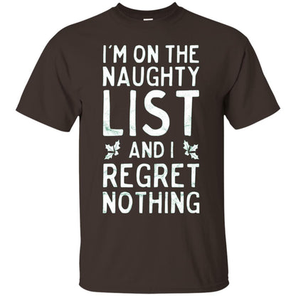 I_m On The Naughty List Funny Christmas T-shirt Dark Chocolate
